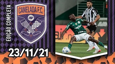 Palmeiras e Atlético-MG EMPATAM em JOGÃO; Flamengo CEDE 2 a 2 ao Grêmio! | CANELADA (23/11/21)