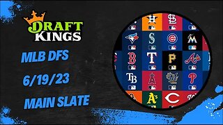 Dreams Top Picks MLB DFS Today Main Slate 6/19/23 Daily Fantasy Sports Strategy DraftKings