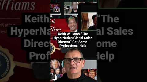 Keith Williams “The HyperNation Global Sales Director” Please Get Some Professional Help Mate