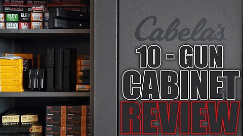 Cabela's 10-Gun Cabinet Review