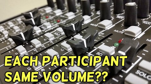 Balancing the Volumes of All Participants' Voices (Super Important!)