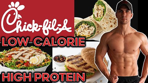 Top 6 LOW Calorie HIGH Protein CHICK FIL A menu items – EAT Fast Food & LOSE Weight/BUILD Muscle!