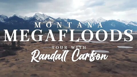 Montana Megafloods with Randall Carlson and Bradley Young, Sept 18-23, 2024. Only a few spots left!