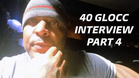 40 Glocc Talks Gangbangers Hiding Behind Security, Label Insurance Policies On Artist + More