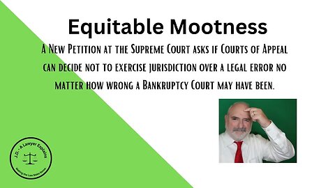 Is Equitable Mootness Really Equitable (or, for that matter, mootness)?