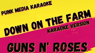 GUNS N' ROSES ✴ DOWN ON THE FARM ✴ KARAOKE INSTRUMENTAL ✴ PMK