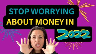 Stop Worrying about Money in 2022 | Julie Murphy