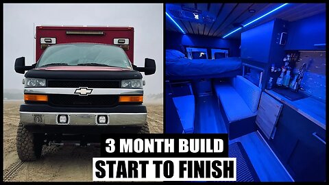 Ambulance Conversion - 90 Days in 10 Minutes! - Full Build