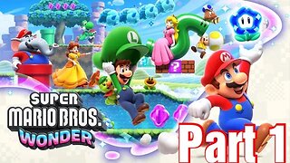 Super Mario Bros WONDER (Part 1)