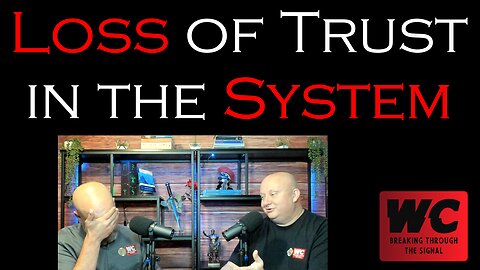 Loss of Trust in the System