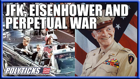 Eisenhower, JFK and the Genesis of Perpetual War