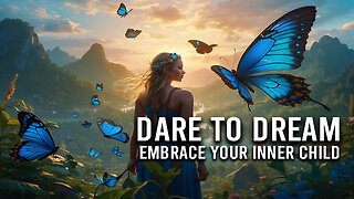 DARE TO DREAM - Embrace Your Inner Child