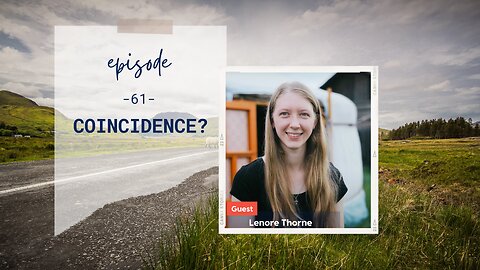 Coincidence? | Episode 61 | Lenore Thorne | Two Roads Crossing