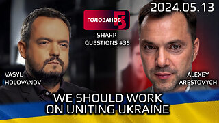 Golovanov#35: We Need to Work on Uniting Ukraine. Vasil Holovanov, Alexey Arestovych. War Chronicles