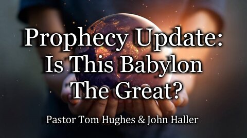 Prophecy Update: Is This Babylon the Great?