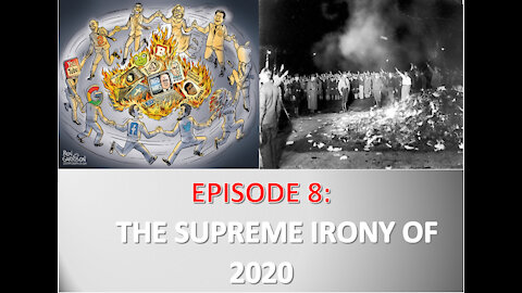 EPISODE 8 - The SUPREME Irony of 2020