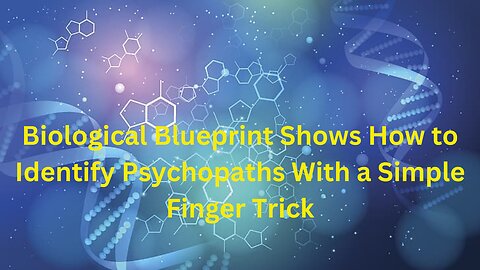 Unveiling Psychopaths: The Finger Trick
