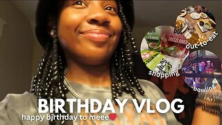 BIRTHDAY VLOG || bowling, shopping, out-to-eat, partying +MORE