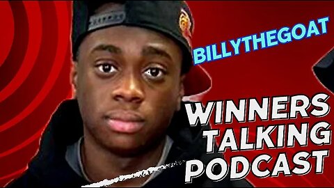 Billythegoat | My Generation Listen With Their Eyes | Winners Talking Podcast |