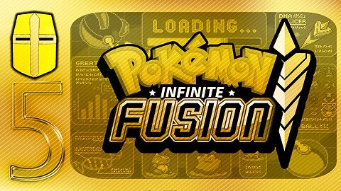 Pokémon Infinite Fusions Pt.5