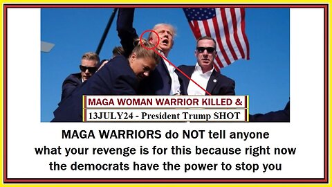 13JUL24 - MAGA WOMAN WARRIOR KILLED - PRESIDENT TRUMP SHOT