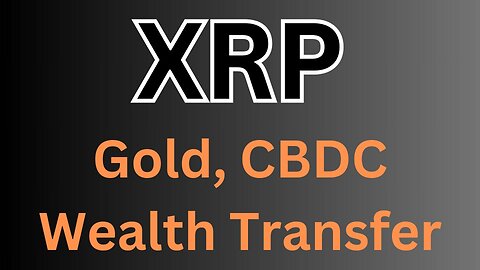 Gold, CBDC, Wealth: The Ultimate Transfer! 💰🌐