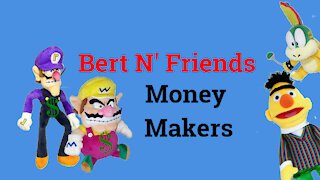 (S1E4) Money Makers - Bert N' Friends