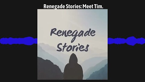 Renegade Stories: Meet Tim.