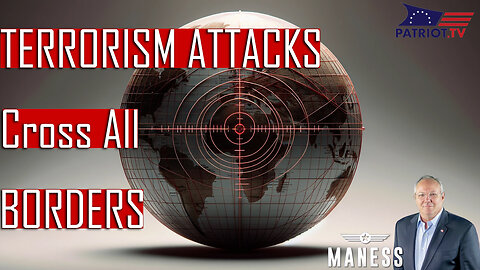 Islamic Terrorism Attacks Cross All Borders - More War Monday