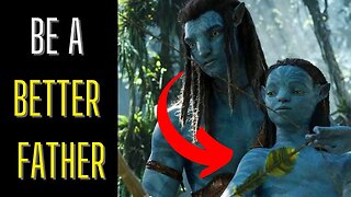 Avatar The Way of Water: Teaching Men to Be Better Fathers?