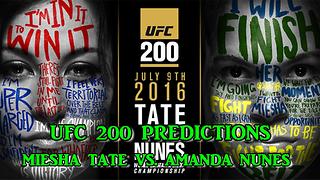 UFC 200 Main Card WOMEN’S BANTAMWEIGHT: MIESHA TATE VS. AMANDA NUNES PREDICTIONS