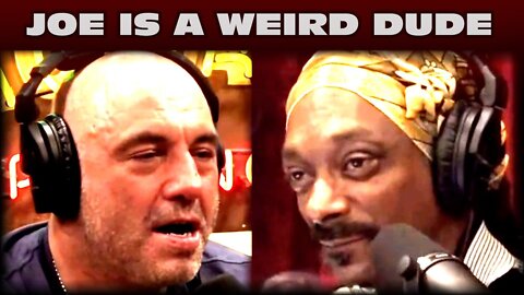 Joe Rogan Being A Really Weird Dude With Snoop Dogg