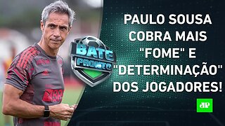 Paulo Sousa dá "CHACOALHÃO" nos jogadores do Flamengo! Ele MANDOU BEM? | BATE-PRONTO – 22/02/22