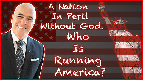 A Nation In Peril Without God. Who Is Running America?