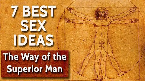 The Way of the Superior Man - 7 Best Sex Ideas - David Deida - Summary