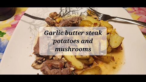 Garlic butter steak mushroom and potatoes #steak