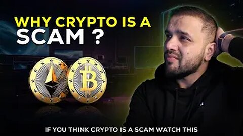 WATCH THIS: IF YOU THINK CRYPTO IS A SCAM!!😎 - WHY CRYPTO IS A SCAM