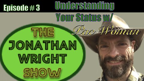 The Jonathan Wright Show - Episode #3 : Understanding your Status with Pac Woman