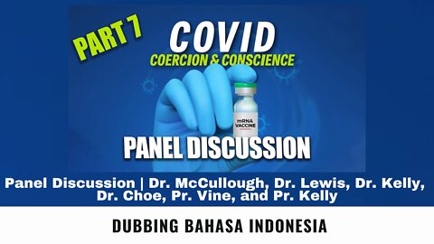 Part 7: Panel Discussion | Dr. McCullough, Dr. Lewis, Dr. Kelly, Dr. Choe, (Dubbing Indonesia)