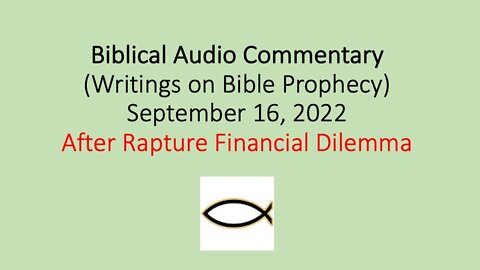 Biblical Audio Commentary: After Rapture Financial Dilemma