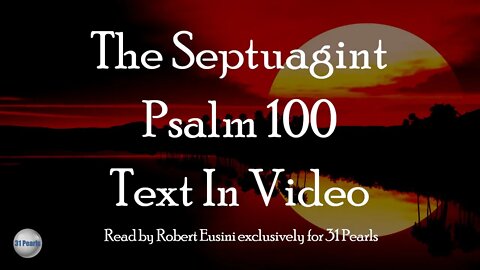 Septuagint - Psalm 100 - Text In Video - HQ Audiobook