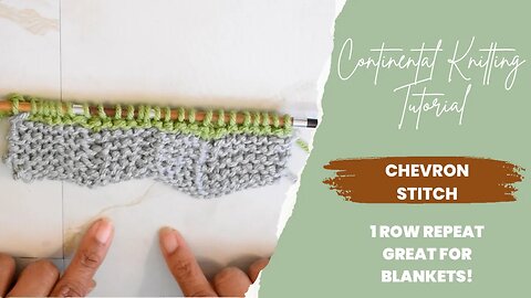 How to Knit the Chevron Stitch 🧶[Continental Style]