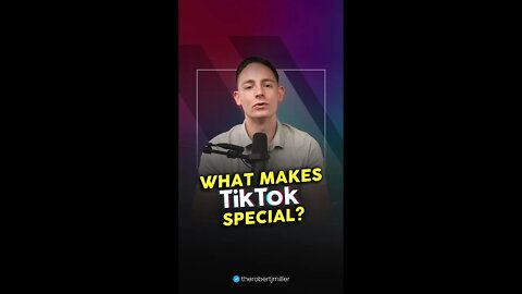 What Makes TikTok Special?