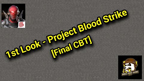 1st Look - Project Blood Strike [Final CBT] (Android & iOS)