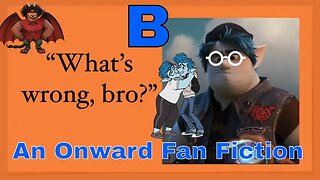 B An Onward Fan Fiction 🅱