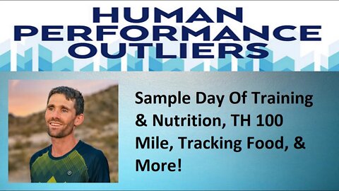 Sample Day Of Training & Nutrition, TH 100 Mile, Tracking Food, & More!