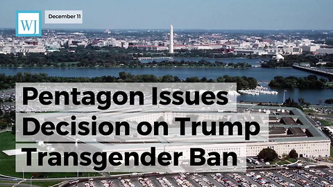 Pentagon Issues Decision On Trump Transgender Ban