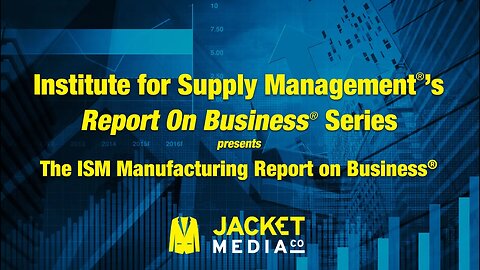 The ISM Manufacturing Report