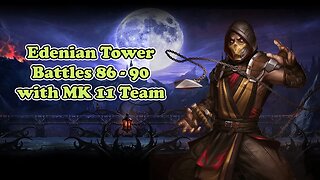 Edenian Tower Battles 86 - 90 [ Mortal Kombat ]