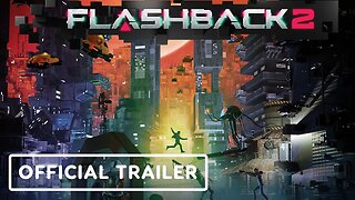 Flashback 2 - Official Story Trailer